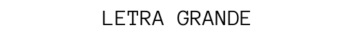 LETRA GRANDE