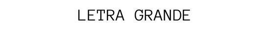 LETRA GRANDE