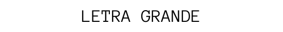 LETRA GRANDE